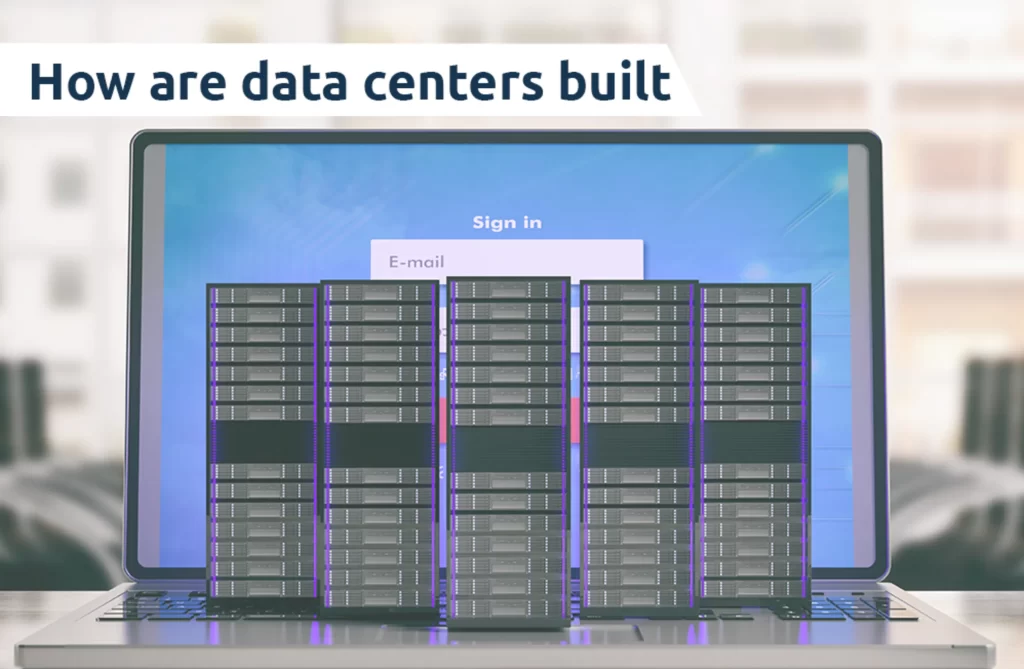 How Are Data Centers Builts