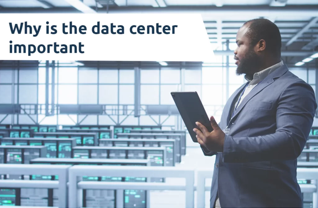 Why is the data center important